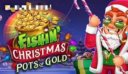 Fishin’ Christmas Pots Of Gold